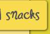 Snacks